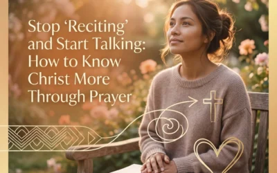 Stop ‘Reciting’ and Start Talking: How to Know Christ More Through Prayer