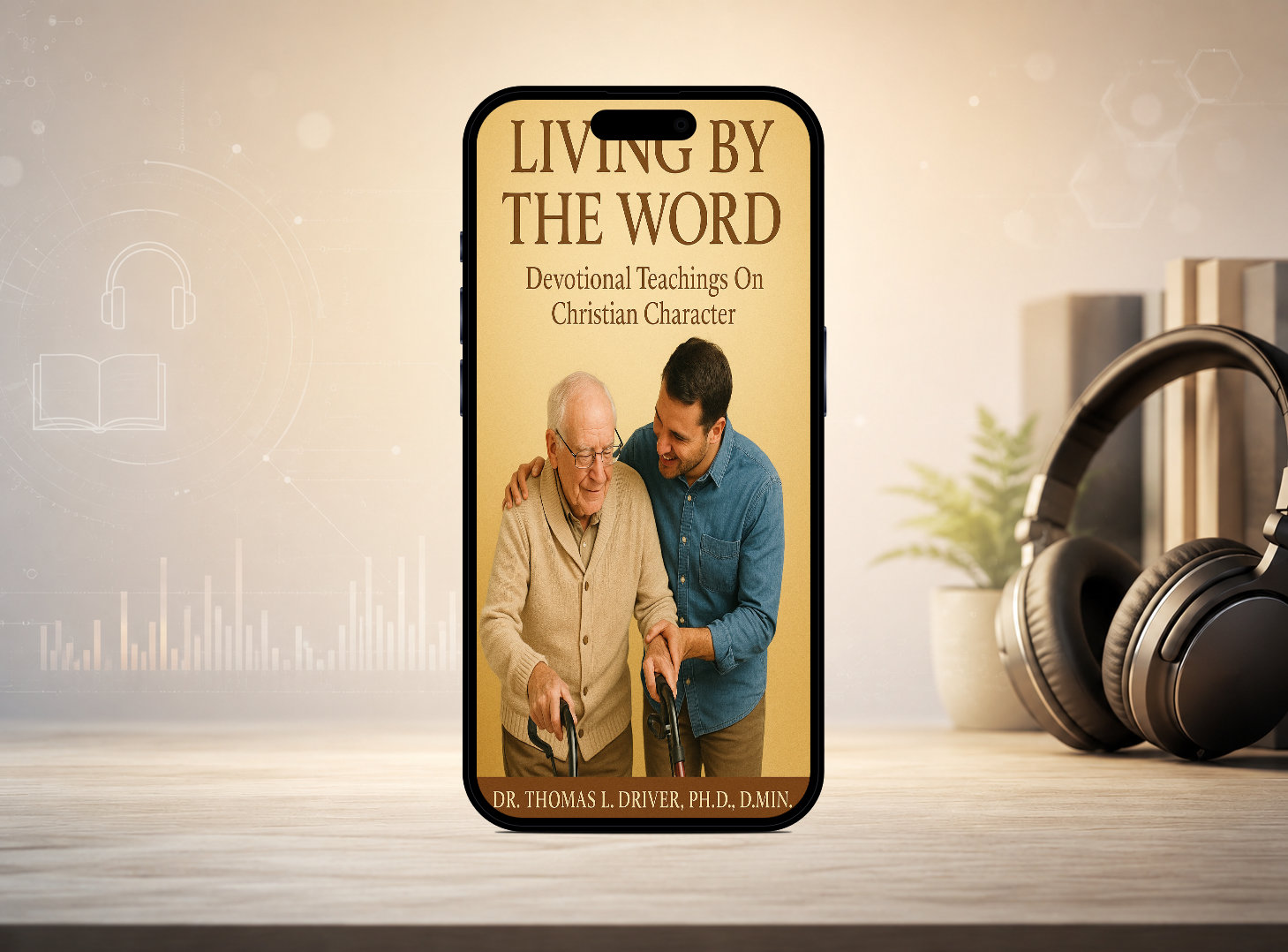 Living By The Word: Devotional Teaching on Christian Character