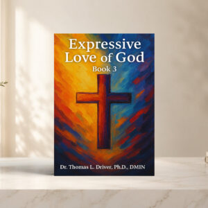 Expressive Love Of God: Book 3